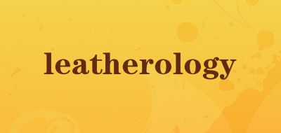 leatherology是什么牌子_leatherology品牌怎么样?
