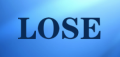 LOSE