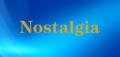 Nostalgia