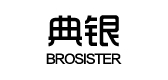 brosister是什么牌子_典银品牌怎么样?